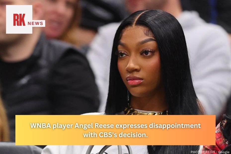 WNBA player Angel Reese expresses disappointment with CBS's decision.