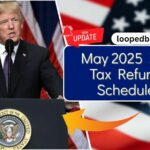 May 2025 IRS Tax Refund Schedule – Key Dates and What to Expect